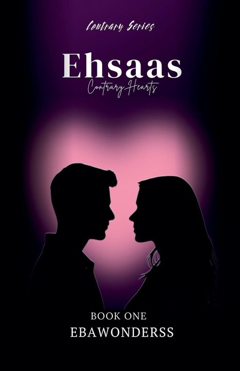 Ebawonderss: Ehsaas - Contrary Hearts, Buch