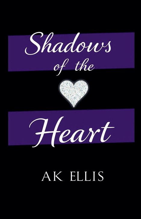 A K Ellis: Shadows Of The Heart's, Buch