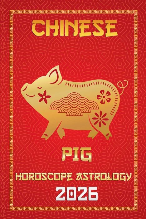 Sienna Zhou: Pig Chinese Horoscope 2026, Buch