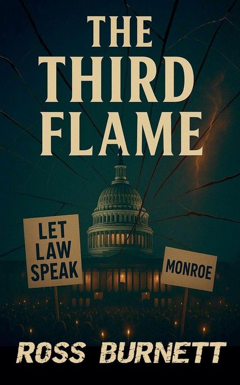 "The Third Flame", "Let Law Speak", "Monroe", "Ross Burnett". Ein Gebäude mit Kuppel, Menschenmenge bei Nacht.