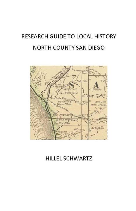 Hillel Schwartz: Research Guide to Local History, North County San Diego, Buch
