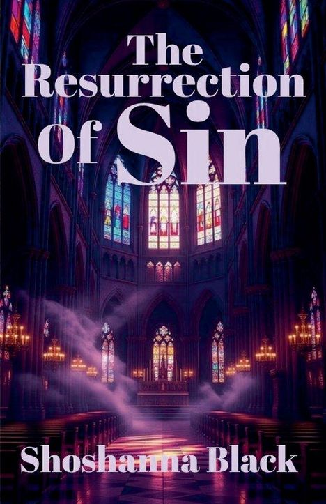 "The Resurrection of Sin", Shoshanna Black. Eine gotische Kathedrale mit bunten Fenstern und Kerzenleuchtern.
