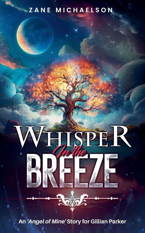 "Whisper in the Breeze", Zane Michaelson. Fantasiebild von buntem Baum vor leuchtendem Himmel mit Mond und Wolken.
