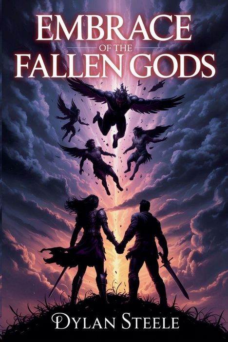 "Embrace of the Fallen Gods" oben, "Dylan Steele" unten. Illustration: Zwei Krieger blicken auf fallende Figuren am Himmel.