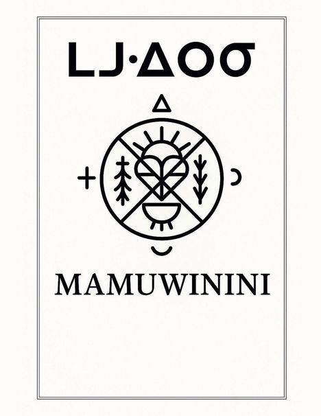 Text: "LJ·ΔOσ", "MAMUWININI". Illustration mit geometrischen Formen, Kreis, Dreieck, Linien und Pflanzenmotiven.