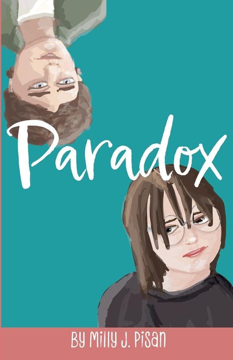 „Paradox“ und „By Milly J. Pisan“ sind in weißer Schrift zu sehen. Illustration: Zwei gezeichnete Personen, eine auf dem Kopf.