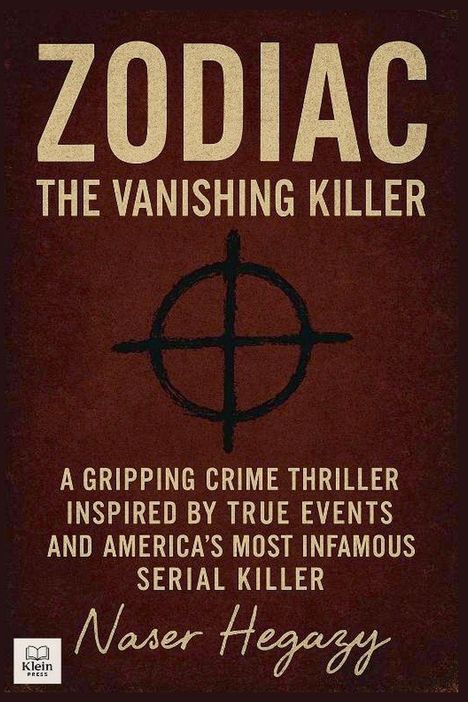 Texte: "Zodiac: The Vanishing Killer", "A gripping crime thriller...serial killer", "Naser Hegazy". Dunkler Hintergrund.