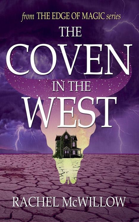 Text: "from THE EDGE OF MAGIC series, THE COVEN IN THE WEST, RACHEL McWILLOW." Das Cover zeigt ein altes Haus vor einem sternenklaren Himmel.