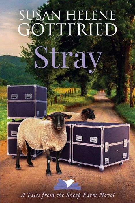 Text: "Susan Helene Gottfried, Stray, A Tales from the Sheep Farm Novel". Zwei Schafe stehen vor Transportkisten auf einem Weg.