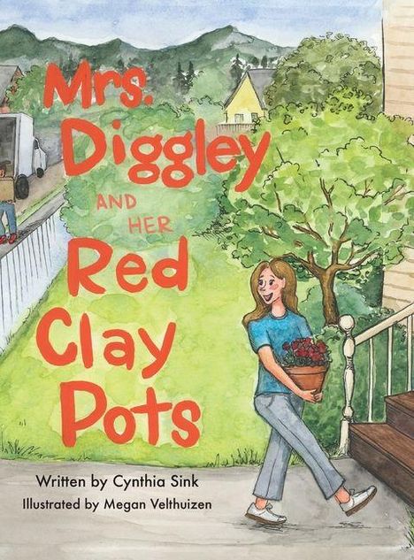 Text: "Mrs. Diggley and Her Red Clay Pots". Illustration: Frau trägt Topf, Garten, Haus, Berge im Hintergrund.