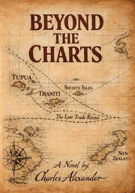 "BEYOND THE CHARTS" steht groß geschrieben. Darunter "The Lost Trade Routes" und "A Novel by Charles Alexander". Alte Seekarte.