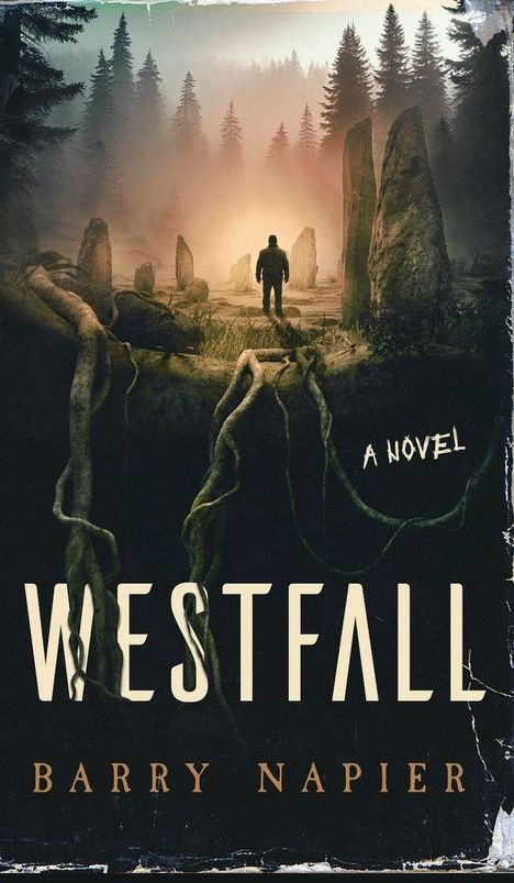 Text: "Westfall", "A Novel", "Barry Napier". Illustration eines Mannes im Wald, umgeben von Steinkreisen im Nebel.