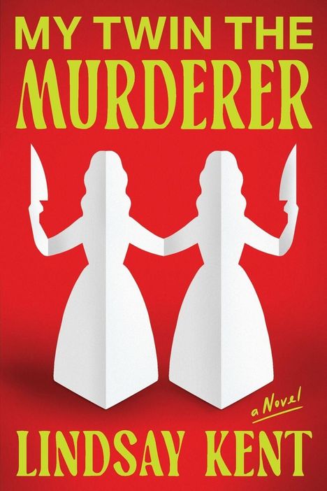 Text: "MY TWIN THE MURDERER" und "LINDSAY KENT". Zwei Papierfiguren halten Messer, rote Hintergrundfarbe.