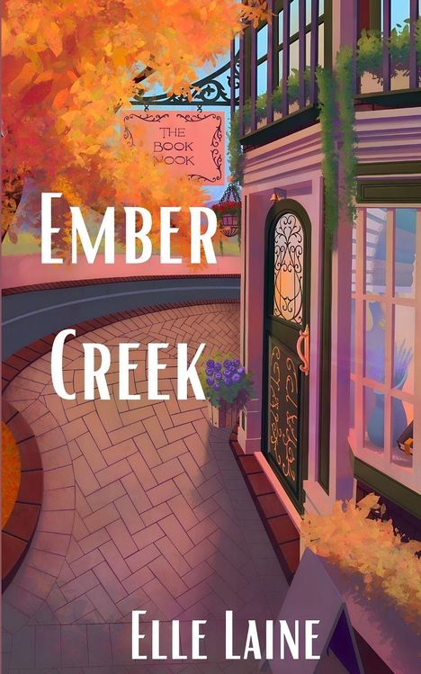 "Ember Creek" von Elle Laine. Einladende Straße, Herbstbäume, Buchladen "The Book Nook".