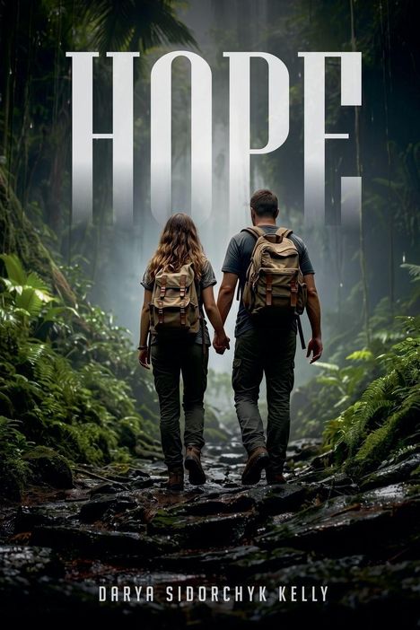 Der Text "HOPE" steht groß über einem Paar, das Hand in Hand durch einen dichten Wald geht. Darunter "Darya Sidorchyk Kelly".