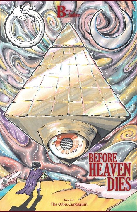 "BEFORE HEAVEN DIES" steht im Vordergrund, ein Mann mit Umhang vor einer großen Pyramide und wirbelnden Mustern.