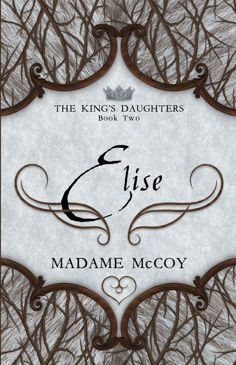 "The King's Daughters, Book Two: Elise, MADAME McCOY." Filigrane, verzweigte Ornamente, natürliche Holzfarben.