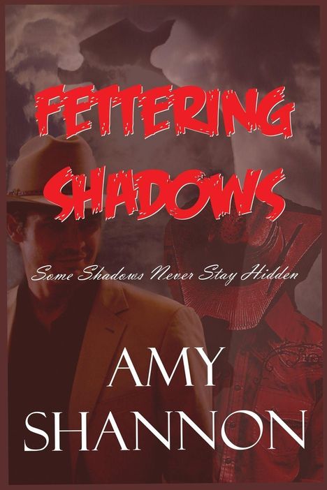 „Fettering Shadows“, „A Jake Dalton Investigation“, „Amy Shannon“. Dunkle, mysteriöse Stimmung mit Cowboy-Hut.