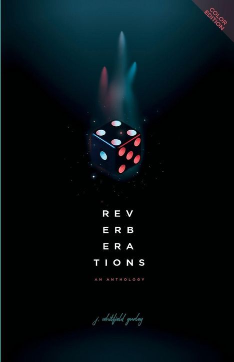 "REVERBERATIONS" steht in großen Buchstaben, darunter "AN ANTHOLOGY". Ein dunkler Würfel mit blauen und roten Punkten schwebt.