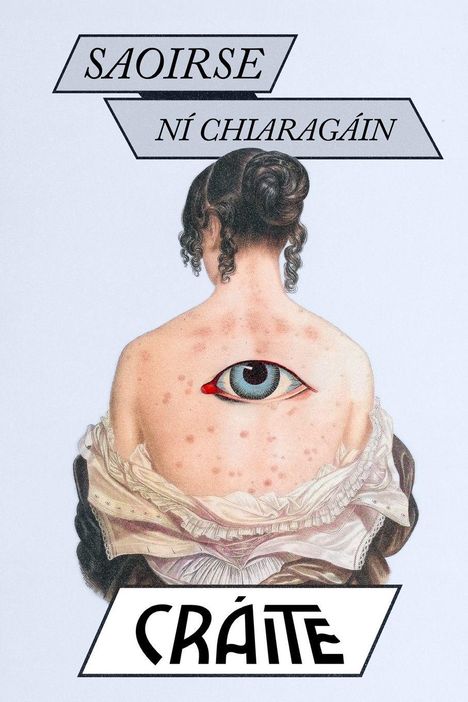 "Saoirse Ní Chiaragáin, Cráite." Frau mit Hochsteckfrisur. Offenes Kleid, großes Auge auf Rücken. Haut mit Flecken. Vintage-Stil.