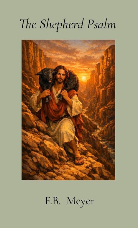 Text: "The Shepherd Psalm" und "F. B. Meyer". Verzierter Buchdeckel mit dekorativem Rahmen und Ornamenten.