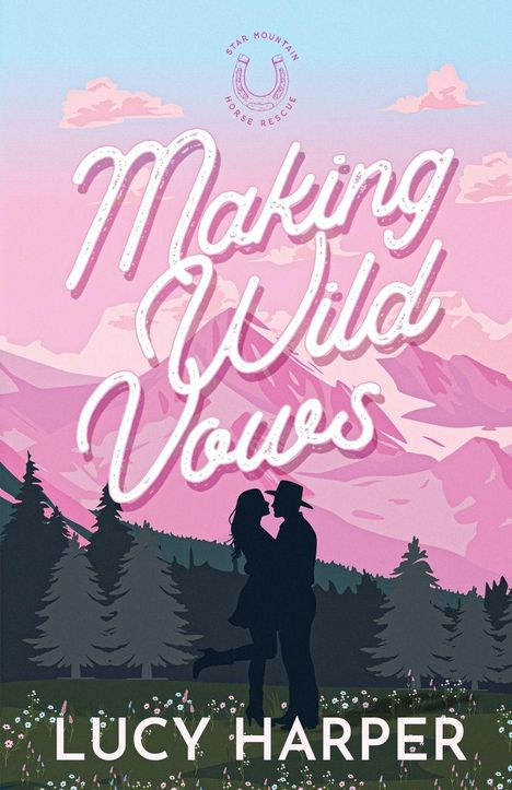 "Making Wild Vows" und "Lucy Harper" in verspielter Schrift, zeigt Paar im Schatten, Berge, Wald, rosa Himmel.