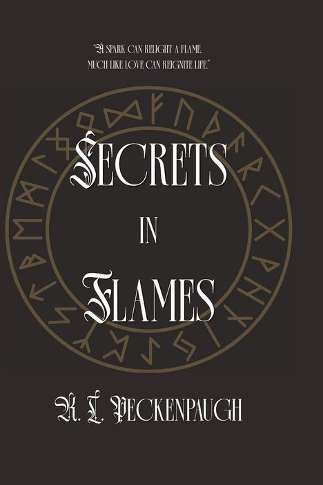 „A spark can relight a flame, much like love can reignite life.“ In Ringen Runensymbole, darunter „Secrets in Flames“.