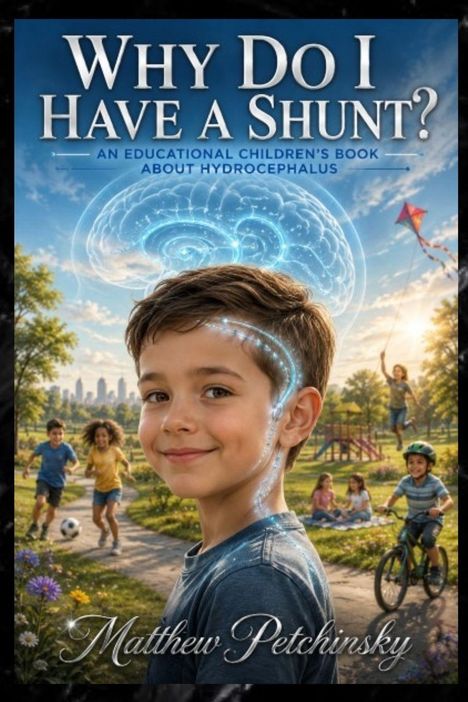 Der Text „Why Do I Have a Shunt? An Educational Children's Book About Hydrocephalus“. Kind im Park mit Hirnillustration.
