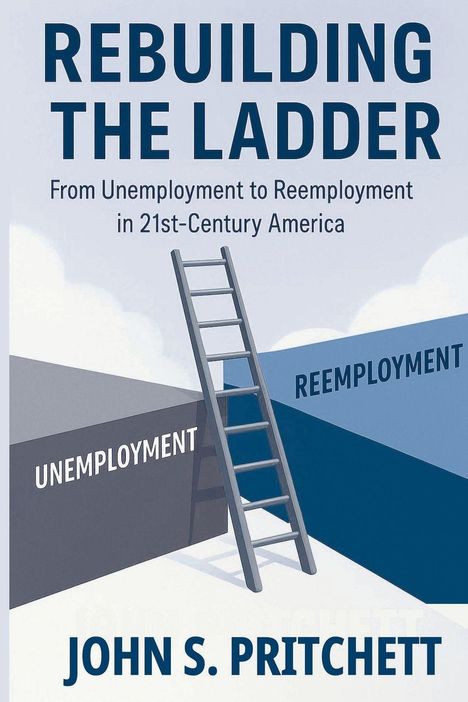 „REBUILDING THE LADDER. From Unemployment to Reemployment in 21st-Century America.“ Illustration mit Leiter.