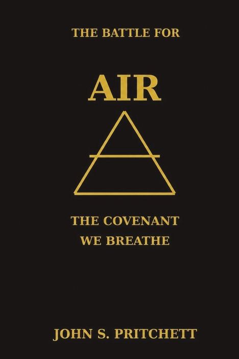 "The Battle for Air: The Covenant We Breathe" von John S. Pritchett. Ein Dreieckssymbol in der Mitte.