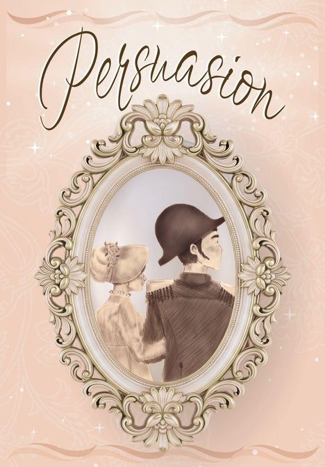"Persuasion" steht in eleganter Schrift oben. Eine zarte Illustration zeigt ein Paar in historischer Kleidung in einem verzierten Rahmen.