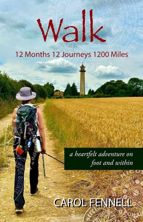 „Walk“ – 12 Monate 12 Reisen 1200 Meilen. „A heartfelt adventure on foot and within“ von Carol Fennell. Wanderer am Feldweg.