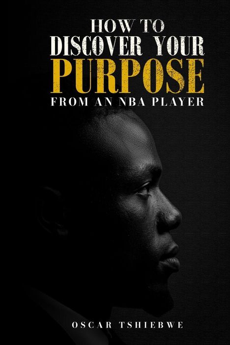"How to Discover Your Purpose from an NBA Player" in großen Buchstaben über dem Profil eines Mannes. Autor: Oscar Tshiebwe.