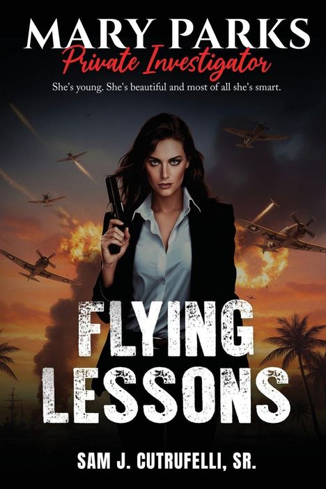 "Mary Parks: Private Investigator", "Flying Lessons", "Sam J. Cutrufelli, Sr." Frau mit Pistole, Flugzeuge und Explosion.