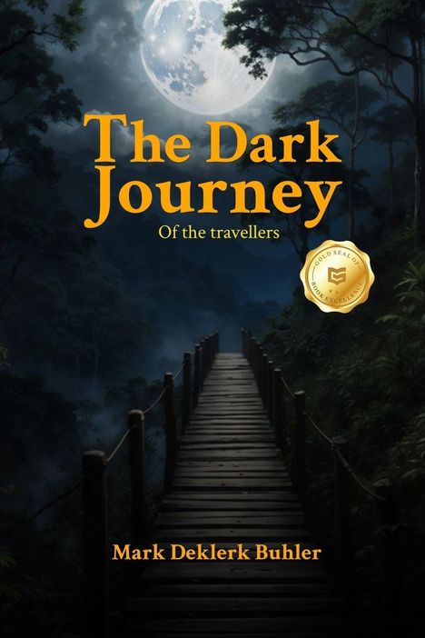 "The Dark Journey of the travellers" in goldener Schrift. Darunter "Mark Deklerk Buhler". Eine neblige Waldszene nachts.
