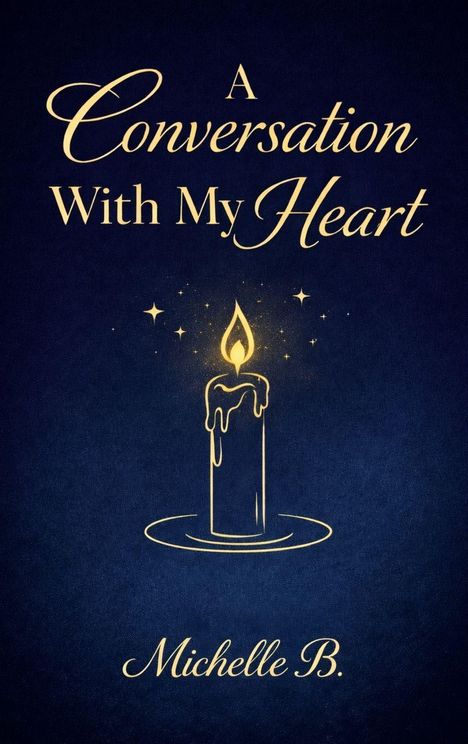 Text: "A Conversation With My Heart. Michelle B." Kerze und Sterne auf dunkelblauem Hintergrund.