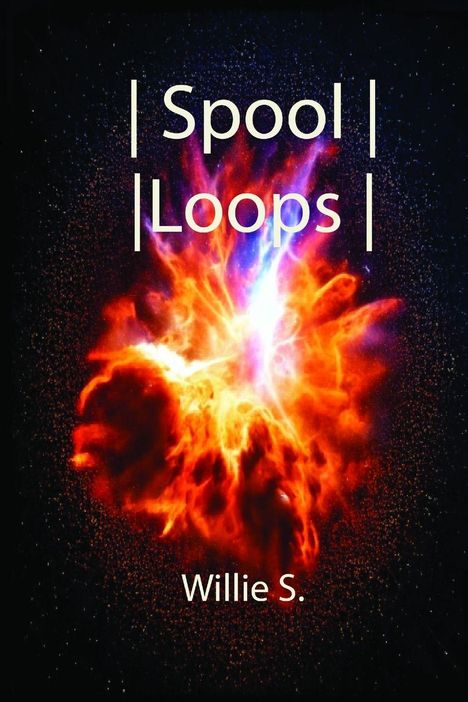 „Spool Loops“ und „Willie S.“ in Weiß auf roter, feuriger Explosion vor schwarzem Hintergrund.