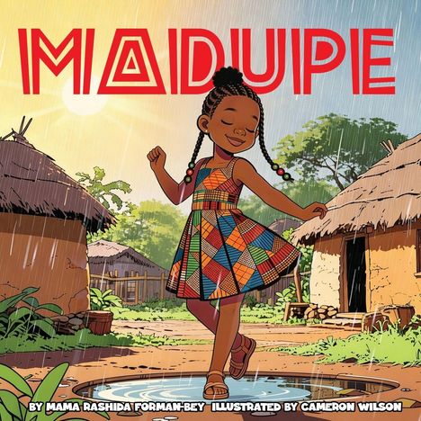 Titel "MADUPE". Illustration eines fröhlichen Mädchens im bunten Kleid, das im Regen tanzt, umgeben von Hütten.
