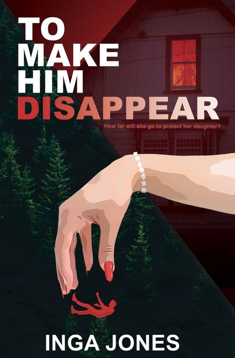 "TO MAKE HIM DISAPPEAR" und "How far will she go to protect her daughter?" Eine Hand hält eine kleine Figur.
