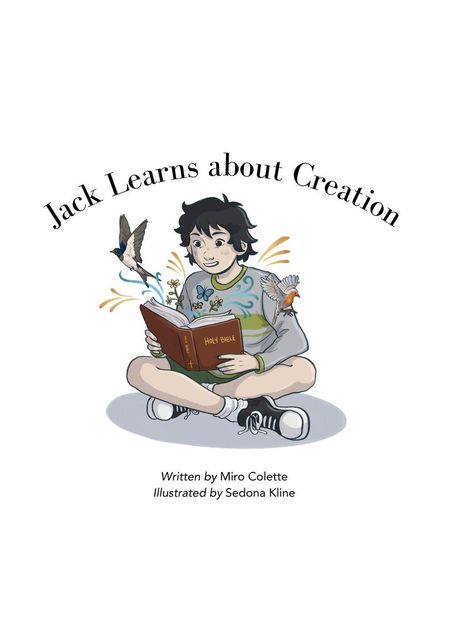 "Jack Learns about Creation" von Miro Colette, illustriert von Sedona Kline. Junge liest Bibel mit Vögeln und Blumen.