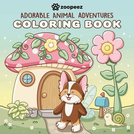 "Adorable Animal Adventures: Coloring Book" und ein Zooppeez-Logo. Ein Hund vor einem Pilzhaus mit Blumen und einer Schnecke.