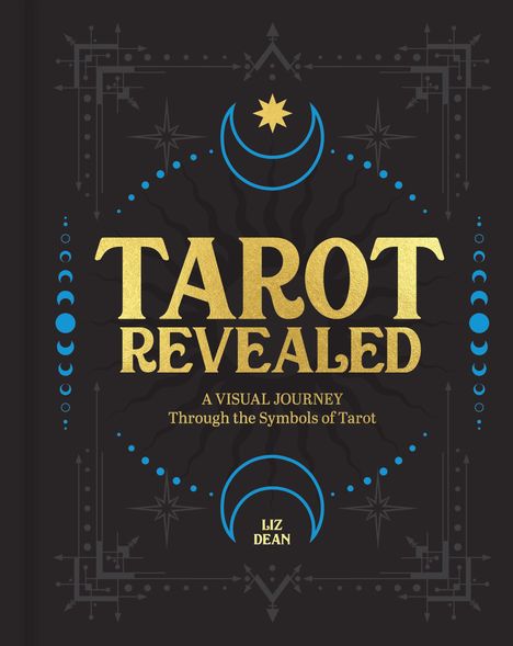 „TAROT REVEALED“ in Gold, blaue Halbmonde, Sterne, dekoratives Design, „Liz Dean“ am unteren Rand.