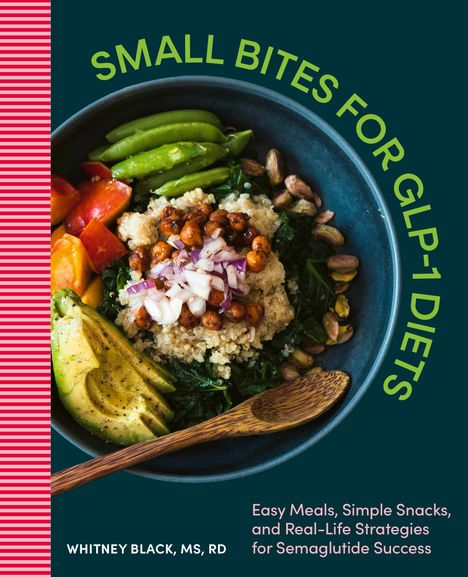 "SMALL BITES FOR GLP-1 DIETS" und "Whitney Black, MS, RD". Ein Quinoa-Gericht mit Gemüse und Nüssen.