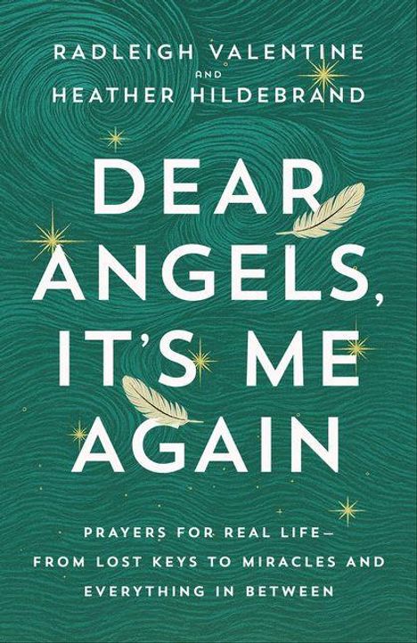 "Dear Angels, It's Me Again" von Radleigh Valentine und Heather Hildebrand. Grünen Hintergrund mit Sternen und Federn.