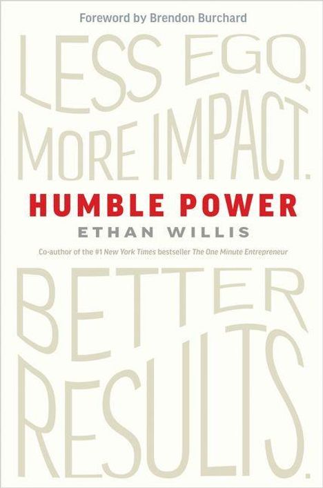 Texte: "LESS EGO, MORE IMPACT. HUMBLE POWER. ETHAN WILLIS. BETTER RESULTS." Cover mit schlichter Typografie.