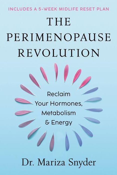 "INCLUDES A 5-WEEK MIDLIFE RESET PLAN" oben, "THE PERIMENOPAUSE REVOLUTION" zentral. Bunte Blütenblätter kreisförmig angeordnet.