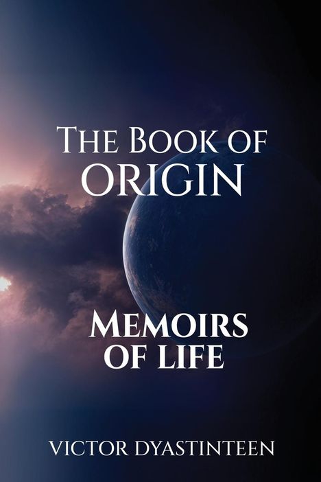 Victor Dyastinteen: The Book Of Origin "Memoirs Of Life", Buch