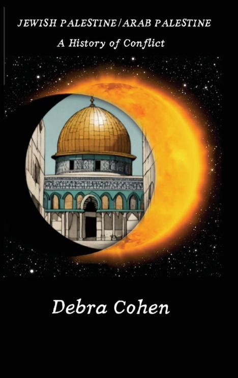 Debra J Cohen: Jewish Palestine/Arab Palestine, Buch