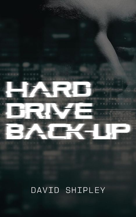 David Shipley: Hard Drive Back-up, Buch