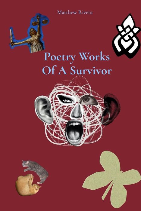 Matthew Rivera: Poetry Works Of A Survivor, Buch